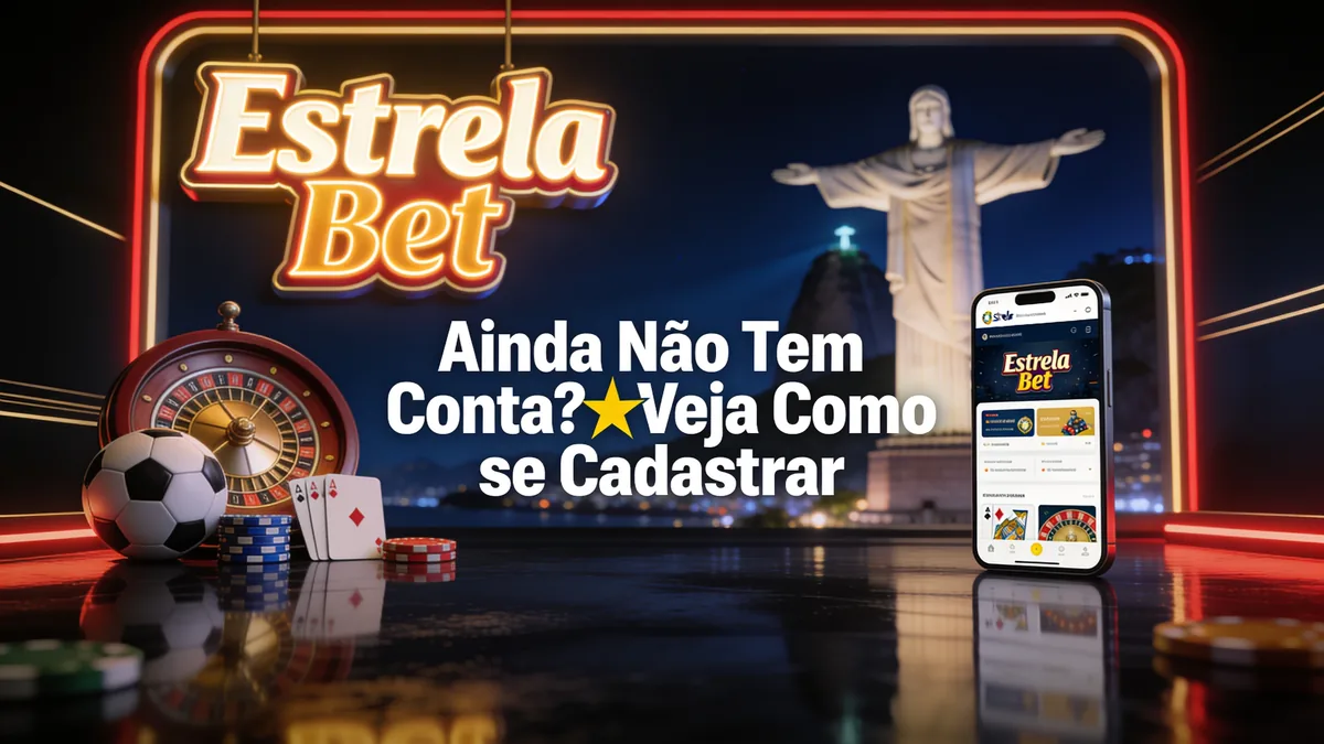Ainda Não Tem Conta? Veja Como se Cadastrar: guia de estrela bet para jogadores no Brasil